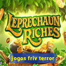 jogos friv terror